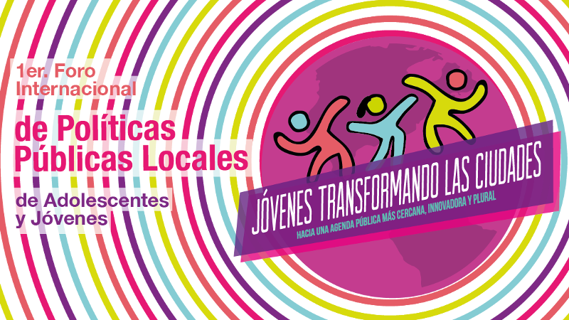 I Foro Internacional De Políticas Públicas Locales De Adolescencia Y Juventud Mercociudades 3607