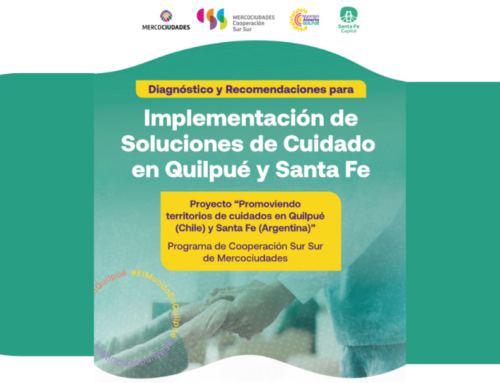 Se lanzó la publicación “Diagnóstico y Recomendaciones para la Implementación de Soluciones de Cuidado en Quilpué (Chile) y Santa Fe (Argentina)”